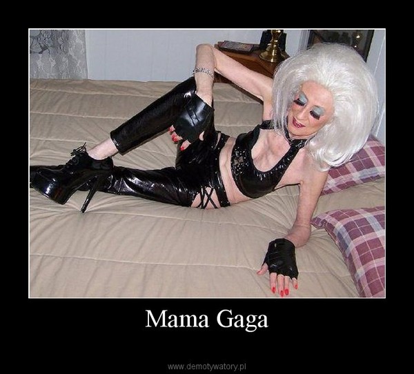 Mama Gaga