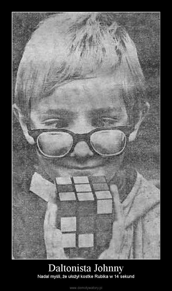 Daltonista Johnny – Nadal myśli, że ułożył kostke Rubika w 14 sekund 