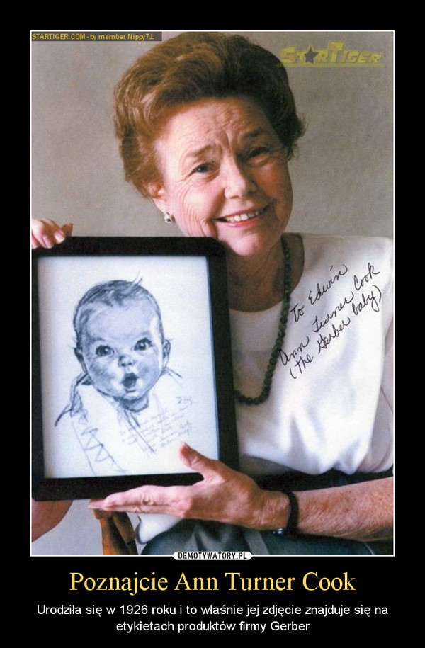 Poznajcie Ann Turner Cook – Urodziła się w 1926 roku i to właśnie jej zdjęcie znajduje się na etykietach produktów firmy Gerber 
