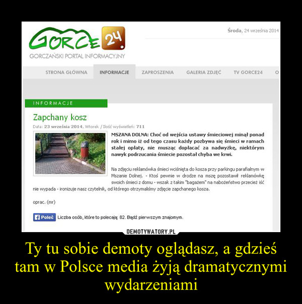 Ty tu sobie demoty oglądasz, a gdzieś tam w Polsce media żyją dramatycznymi wydarzeniami