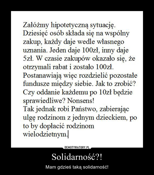 Solidarność?! – Mam gdzieś taką solidarność! 