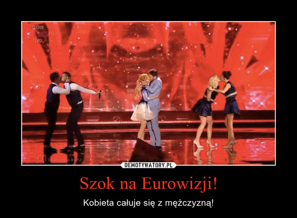 Szok na Eurowizji! – Kobieta całuje się z mężczyzną! 