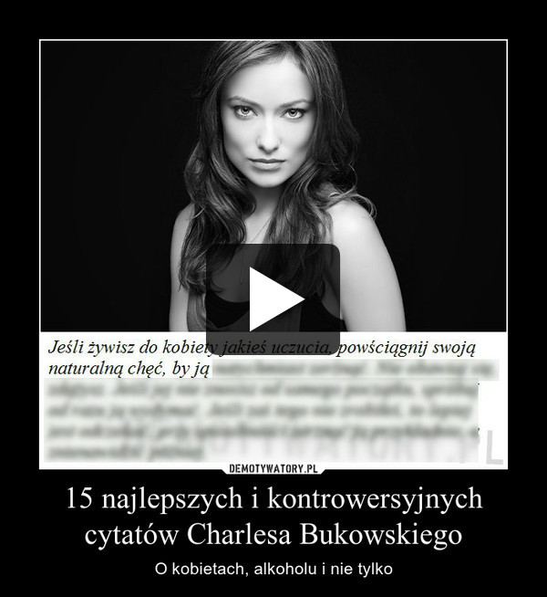15 najlepszych i kontrowersyjnych cytatów Charlesa Bukowskiego – O kobietach, alkoholu i nie tylko 