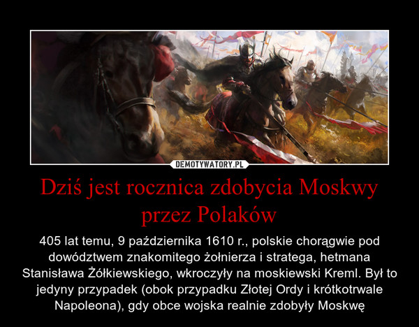 Dziś jest rocznica zdobycia Moskwy przez Polaków