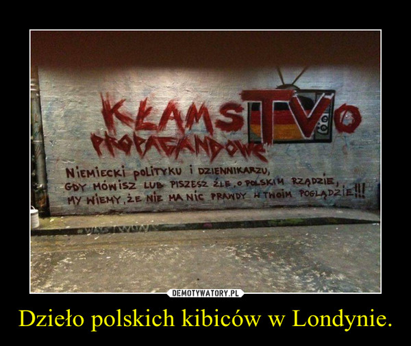Dzieło polskich kibiców w Londynie.