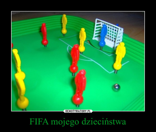 FIFA mojego dzieciństwa
