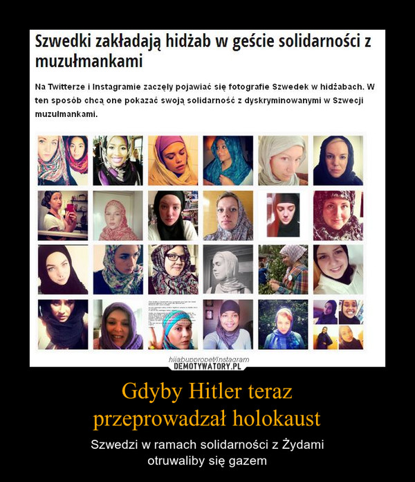 Gdyby Hitler terazprzeprowadzał holokaust – Szwedzi w ramach solidarności z Żydamiotruwaliby się gazem 