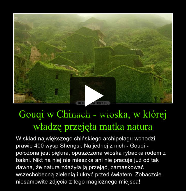 Gouqi w Chinach - wioska, w której władzę przejęła matka natura