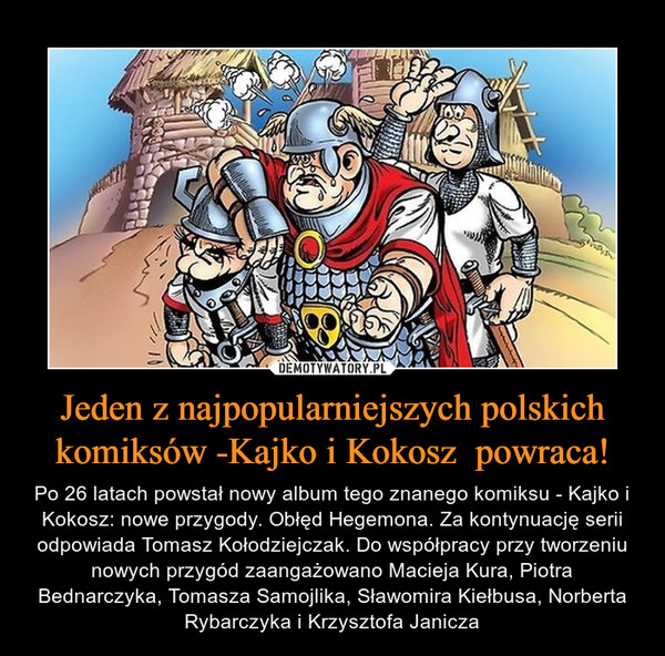 Jeden z najpopularniejszych polskich komiksów -Kajko i Kokosz  powraca!