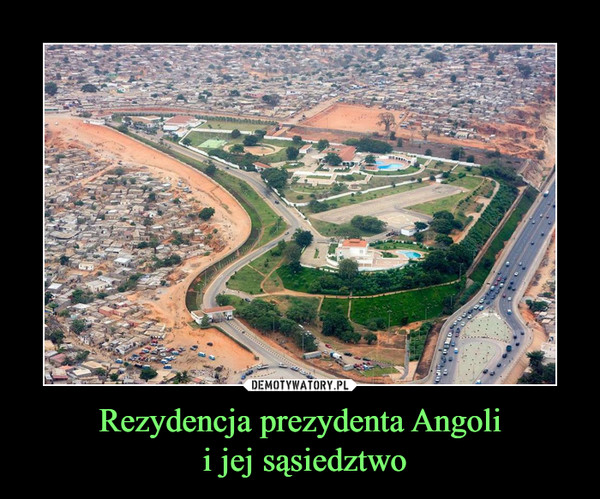 Rezydencja prezydenta Angoli
 i jej sąsiedztwo
