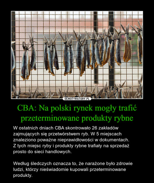 CBA: Na polski rynek mogły trafić przeterminowane produkty rybne