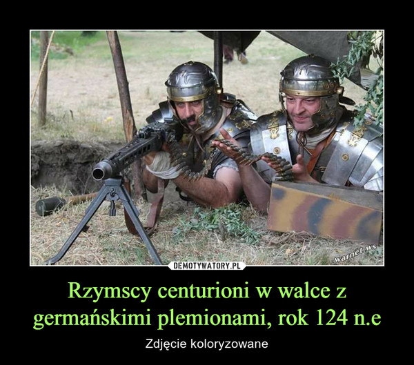 Rzymscy centurioni w walce z germańskimi plemionami, rok 124 n.e