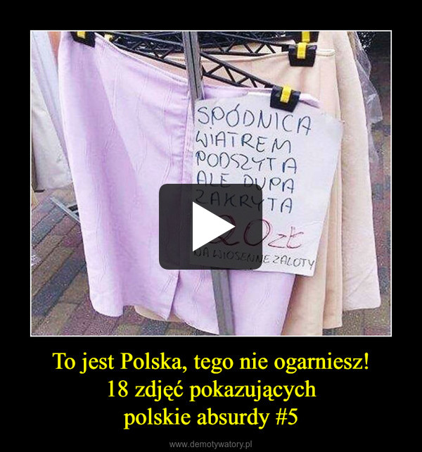 To jest Polska, tego nie ogarniesz!
18 zdjęć pokazujących
polskie absurdy #5