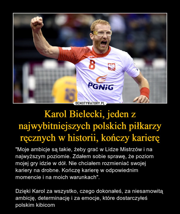 Karol Bielecki, jeden z najwybitniejszych polskich piłkarzy ręcznych w historii, kończy karierę