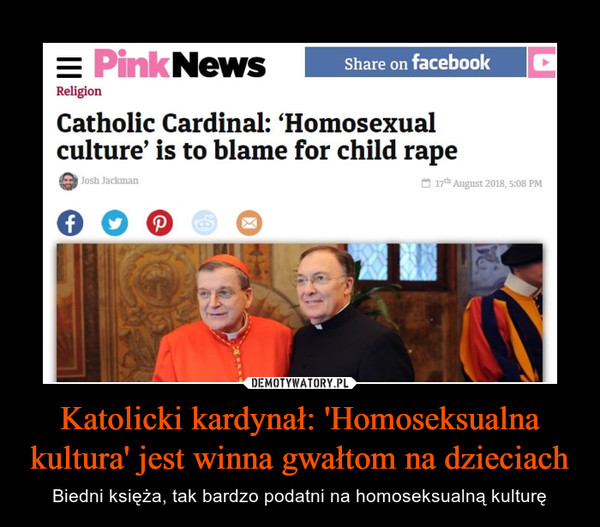 Katolicki kardynał: 'Homoseksualna kultura' jest winna gwałtom na dzieciach