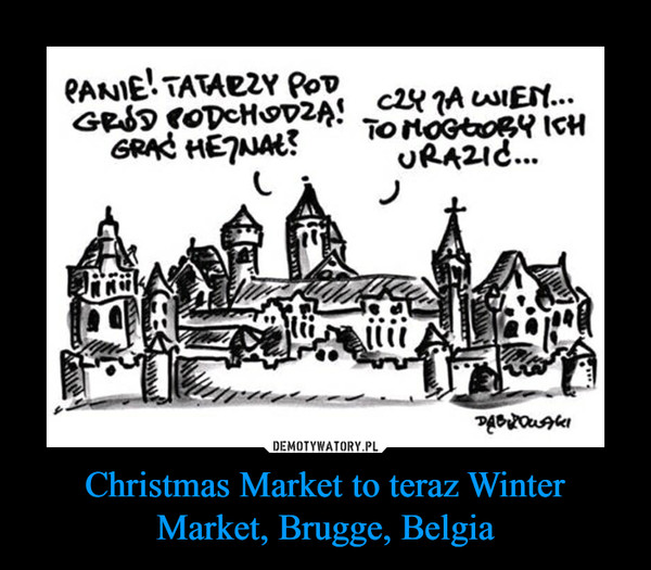 Christmas Market to teraz Winter Market, Brugge, Belgia –  