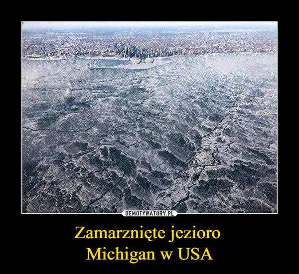 Zamarznięte jezioro Michigan w USA –  