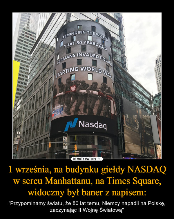 1 września, na budynku giełdy NASDAQ w sercu Manhattanu, na Times Square, widoczny był baner z napisem: