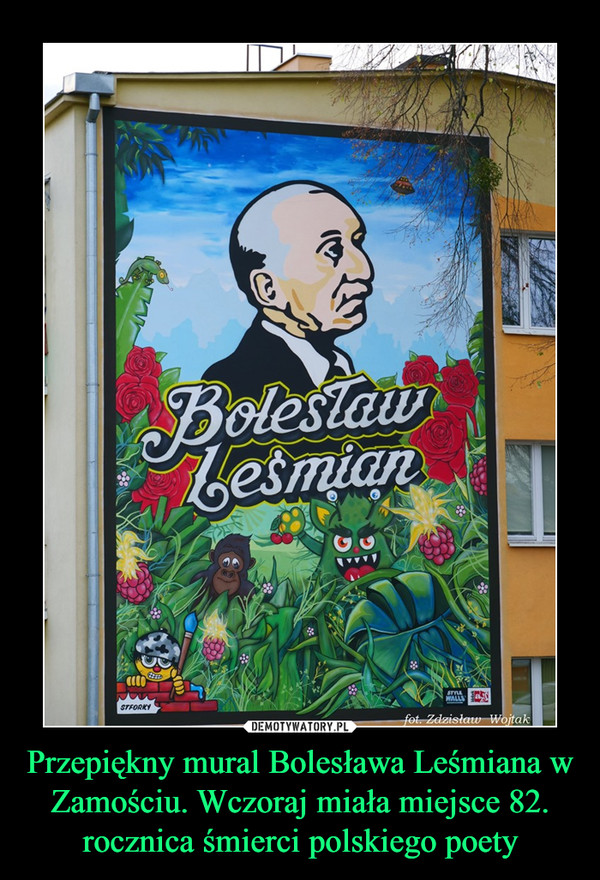 Przepiękny mural Bolesława Leśmiana w Zamościu. Wczoraj miała miejsce 82. rocznica śmierci polskiego poety –  