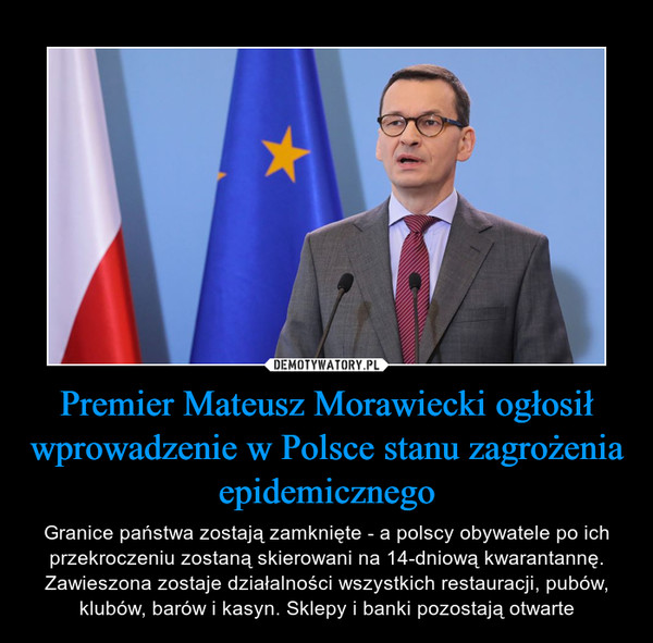 Premier Mateusz Morawiecki ogłosił wprowadzenie w Polsce stanu zagrożenia epidemicznego