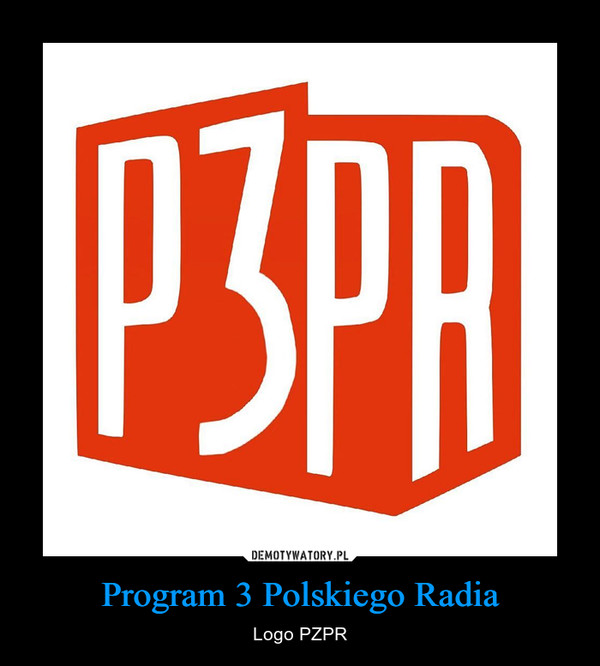 Program 3 Polskiego Radia – Logo PZPR 