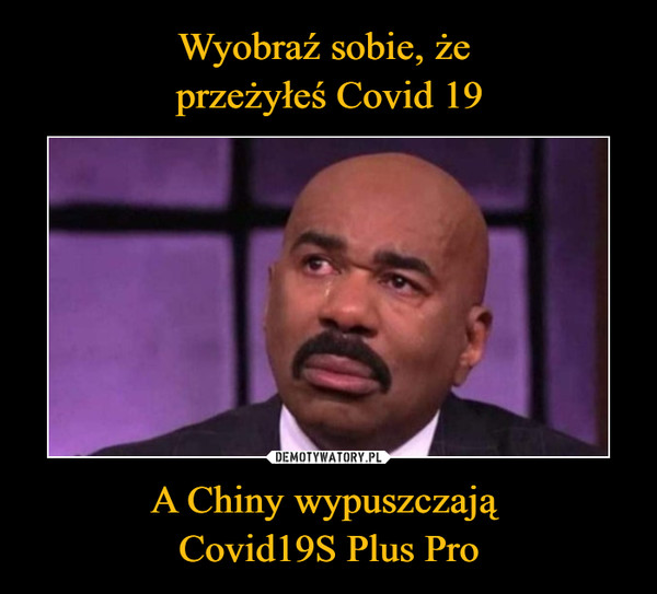 A Chiny wypuszczają Covid19S Plus Pro –  