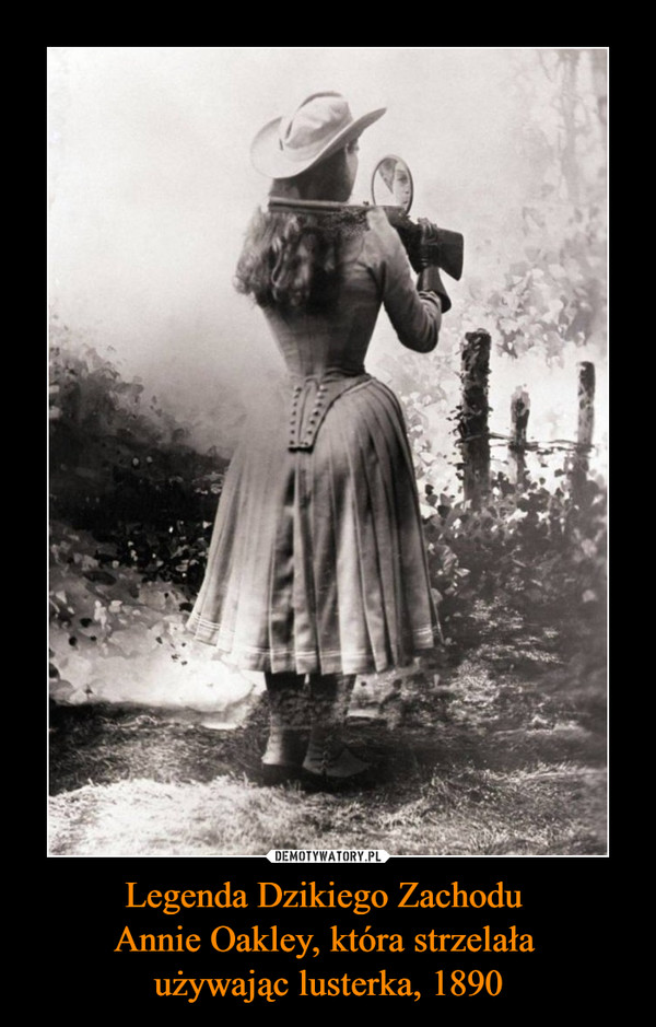 Legenda Dzikiego Zachodu Annie Oakley, która strzelała używając lusterka, 1890 –  