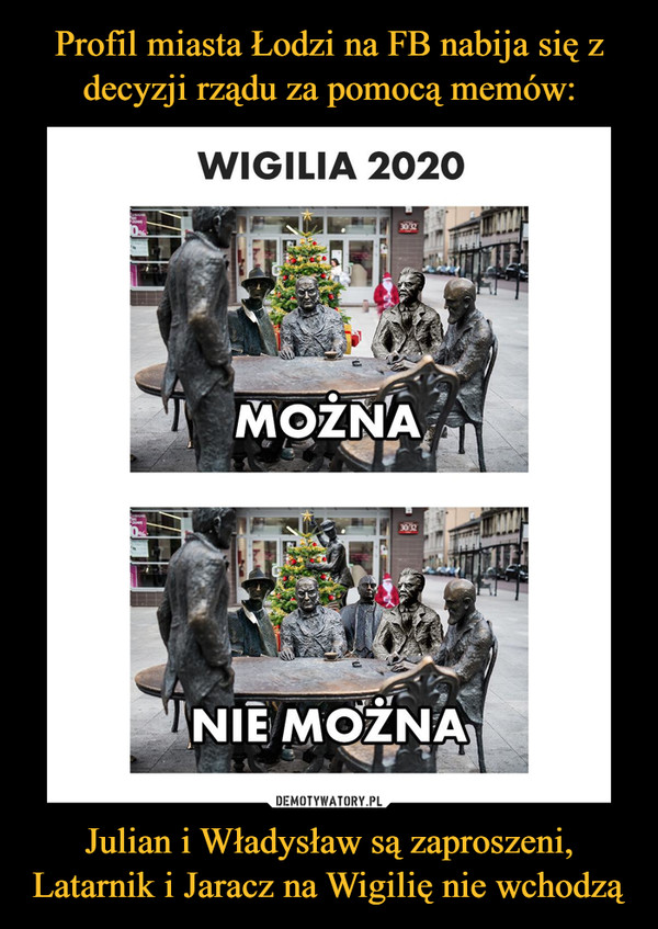 Profil miasta Łodzi na FB nabija się z decyzji rządu za pomocą memów: Julian i Władysław są zaproszeni, Latarnik i Jaracz na Wigilię nie wchodzą