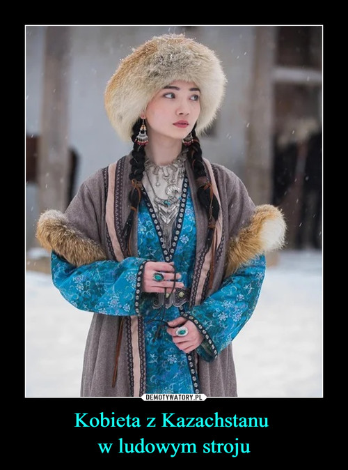 Kobieta z Kazachstanu 
w ludowym stroju