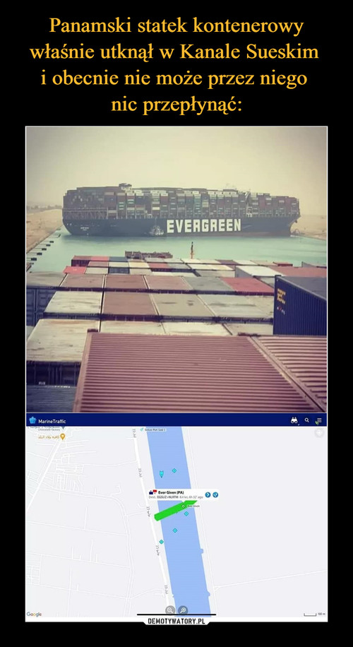 Panamski statek kontenerowy właśnie utknął w Kanale Sueskim 
i obecnie nie może przez niego 
nic przepłynąć:
