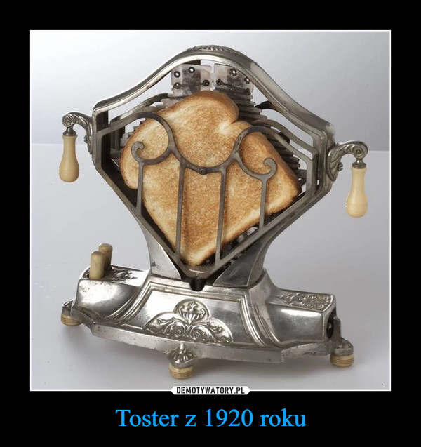 Toster z 1920 roku