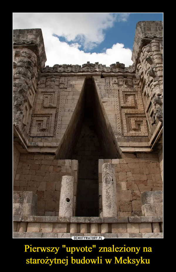 Pierwszy "upvote" znaleziony na starożytnej budowli w Meksyku –  