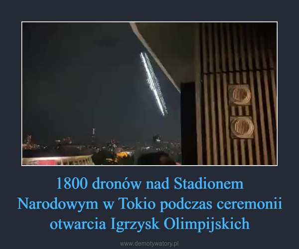 1800 dronów nad Stadionem Narodowym w Tokio podczas ceremonii otwarcia Igrzysk Olimpijskich –  