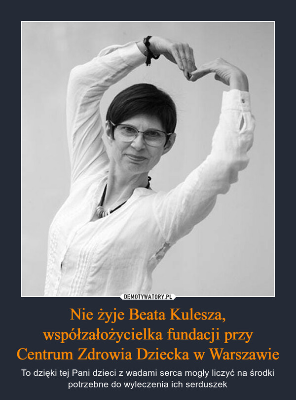 Nie żyje Beata Kulesza, współzałożycielka fundacji przy Centrum Zdrowia Dziecka w Warszawie