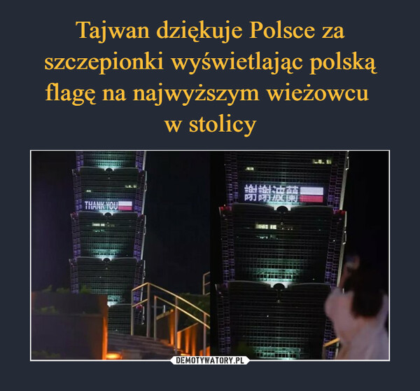 Tajwan dziękuje Polsce za szczepionki wyświetlając polską flagę na najwyższym wieżowcu 
w stolicy