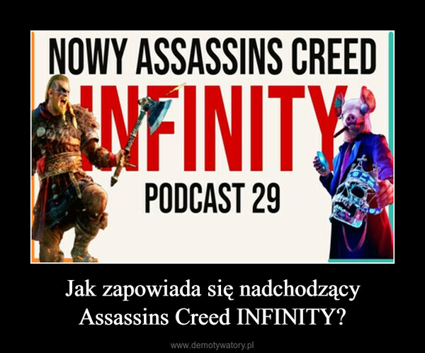 Jak zapowiada się nadchodzący Assassins Creed INFINITY? –  