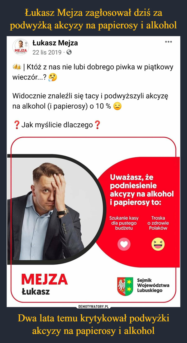 Łukasz Mejza zagłosował dziś za podwyżką akcyzy na papierosy i alkohol Dwa lata temu krytykował podwyżki akcyzy na papierosy i alkohol