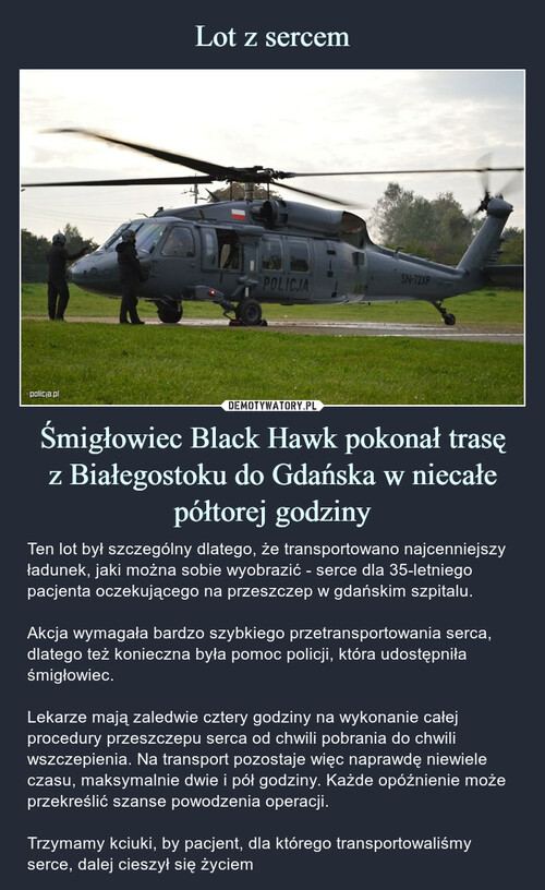Lot z sercem Śmigłowiec Black Hawk pokonał trasę
z Białegostoku do Gdańska w niecałe półtorej godziny