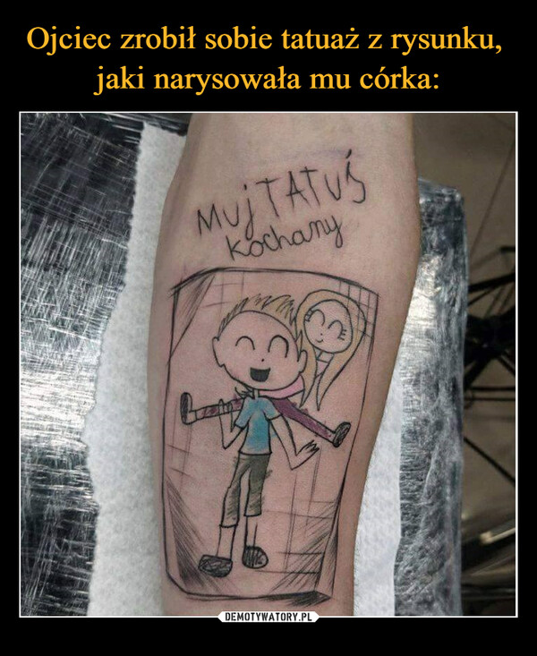 Ojciec zrobił sobie tatuaż z rysunku, 
jaki narysowała mu córka: