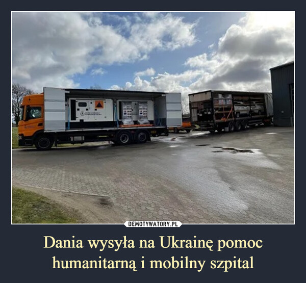 Dania wysyła na Ukrainę pomoc humanitarną i mobilny szpital –  