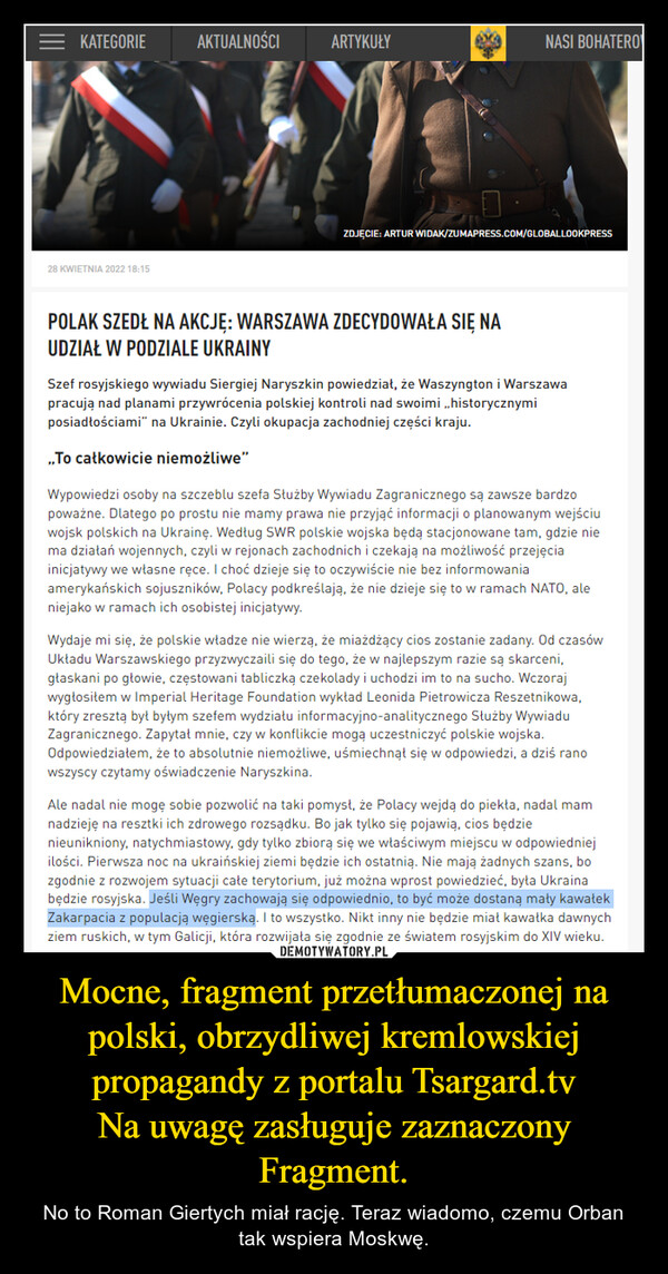 Mocne, fragment przetłumaczonej na polski, obrzydliwej kremlowskiej propagandy z portalu Tsargard.tvNa uwagę zasługuje zaznaczony Fragment. – No to Roman Giertych miał rację. Teraz wiadomo, czemu Orban tak wspiera Moskwę. 
