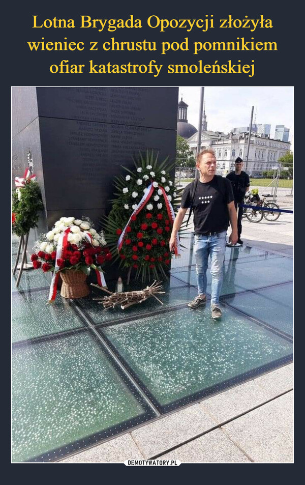 Lotna Brygada Opozycji złożyła wieniec z chrustu pod pomnikiem ofiar katastrofy smoleńskiej