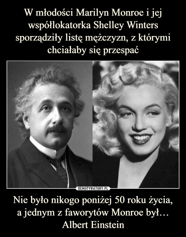 Nie było nikogo poniżej 50 roku życia,a jednym z faworytów Monroe był… Albert Einstein –  