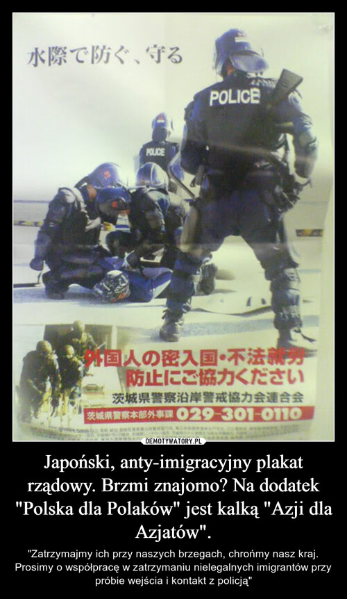 Japoński, anty-imigracyjny plakat rządowy. Brzmi znajomo? Na dodatek "Polska dla Polaków" jest kalką "Azji dla Azjatów".