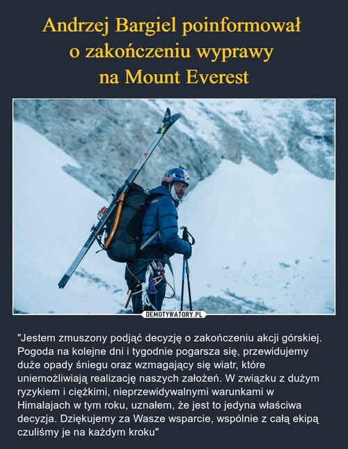 Andrzej Bargiel poinformował 
o zakończeniu wyprawy 
na Mount Everest