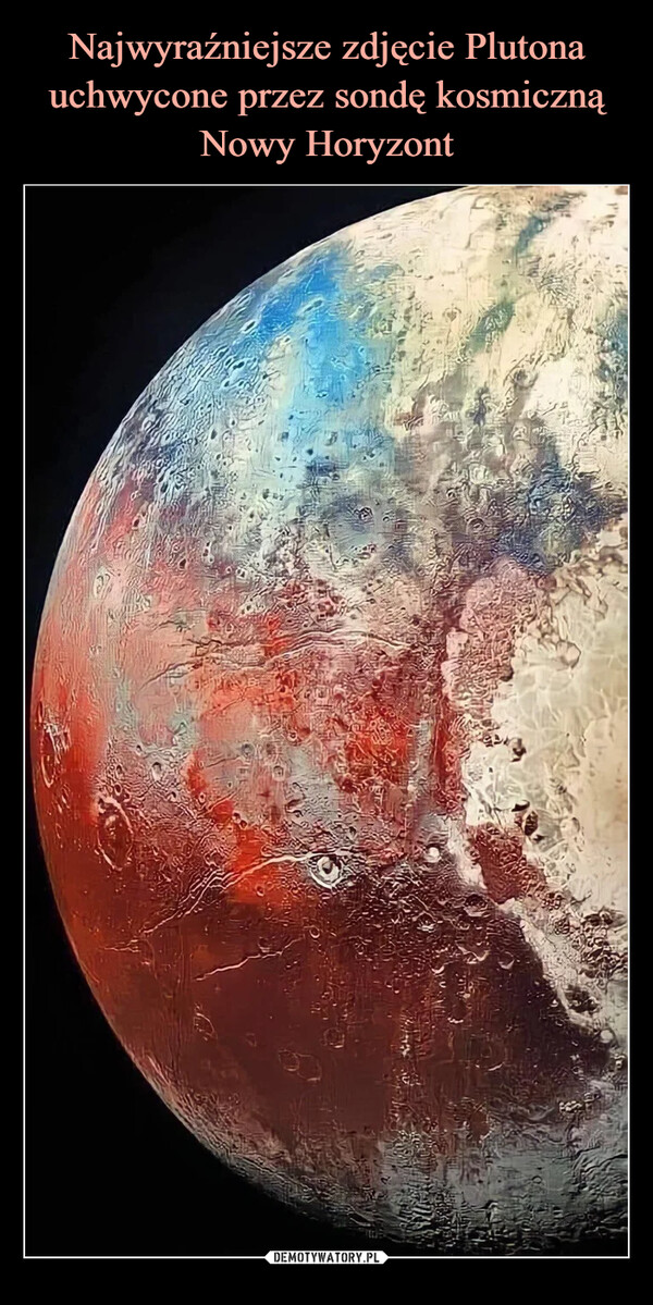Najwyraźniejsze zdjęcie Plutona uchwycone przez sondę kosmiczną Nowy Horyzont