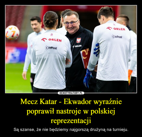Mecz Katar - Ekwador wyraźnie poprawił nastroje w polskiej reprezentacji – Są szanse, że nie będziemy najgorszą drużyną na turnieju. 