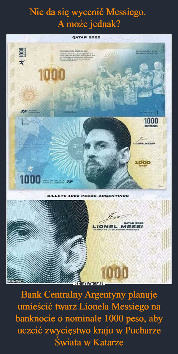 Bank Centralny Argentyny planuje umieścić twarz Lionela Messiego na banknocie o nominale 1000 peso, aby uczcić zwycięstwo kraju w Pucharze Świata w Katarze –  