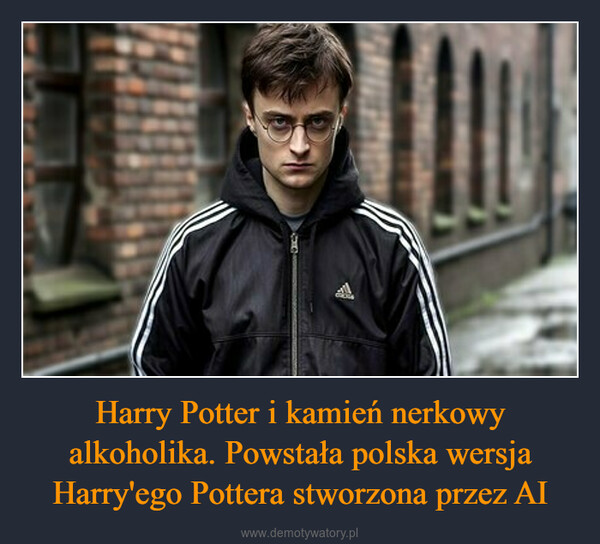 Harry Potter i kamień nerkowy alkoholika. Powstała polska wersja Harry'ego Pottera stworzona przez AI –  