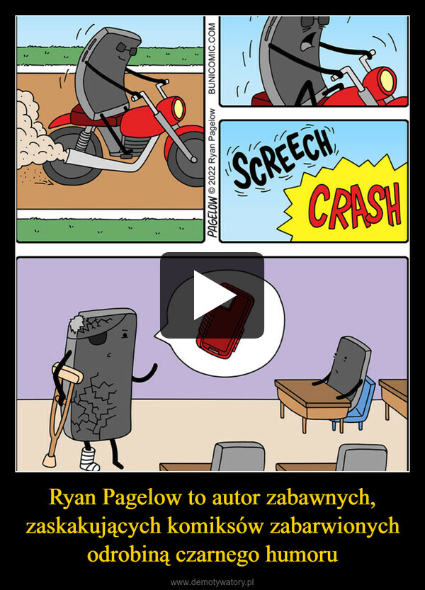 Ryan Pagelow to autor zabawnych, zaskakujących komiksów zabarwionych odrobiną czarnego humoru
